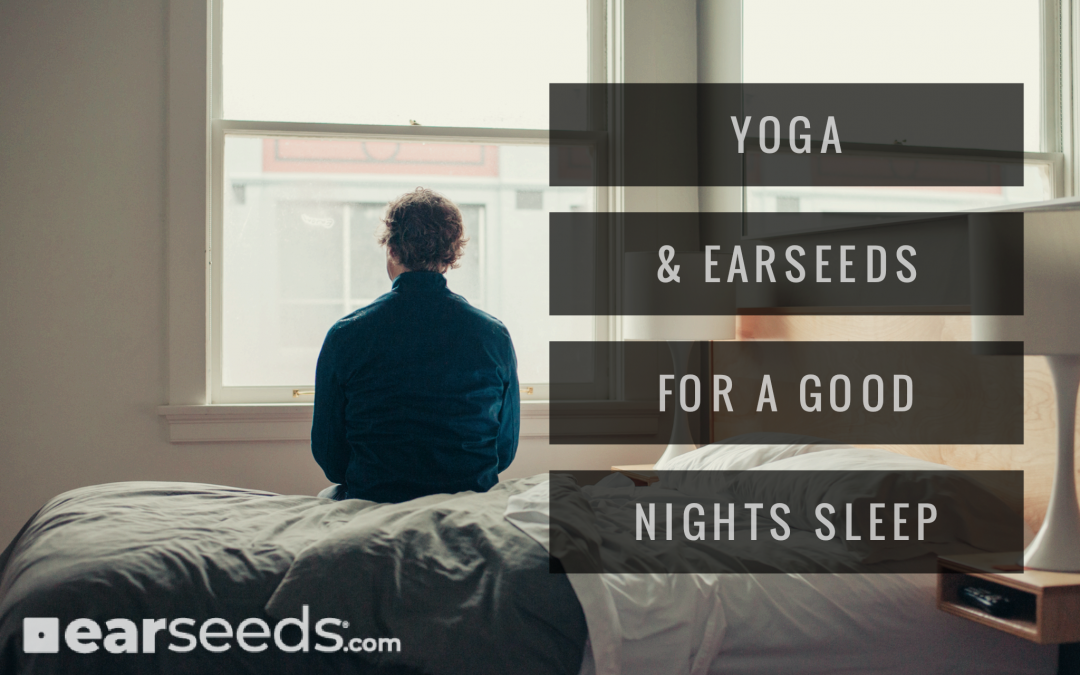 EarSeeds & Yoga for a Good Nights Sleep