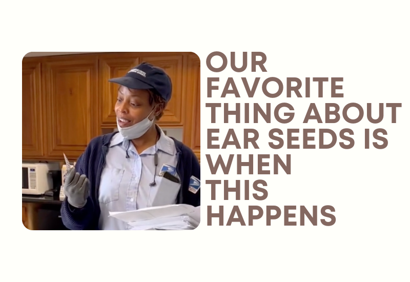 Our FAVORITE thing about ear seeds is when THIS happens